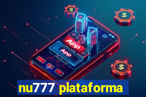 nu777 plataforma